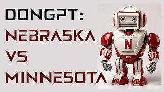 DonGPT: Nebraska VS Minnesota Game Preview and Score Prediction