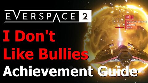 Everspace 2 - I Don't Like Bullies Achievement/Trophy Guide - Front Shield Generator