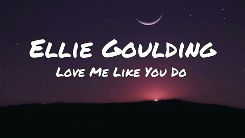 Ellie Goulding - Love Me Like You Do (lyrics)