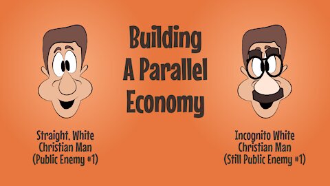 Building A Parallel Economy