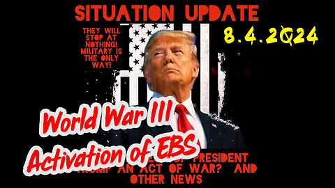 Situation Update 8-4-2Q24 ~ Q Drop + Trump u.s Military - White Hats Intel ~ SG Anon Intel