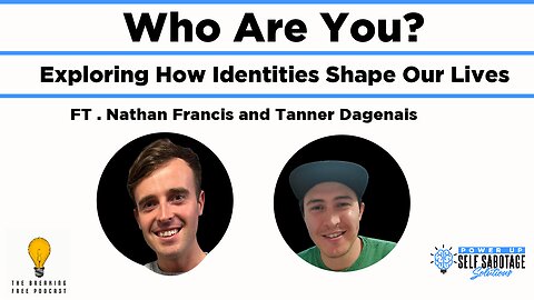 Discovering Who You Are Ft. Nathan Francis