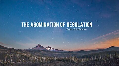 The Abomination of Desolation | Bob Hallman | Kaua'i Hawaii