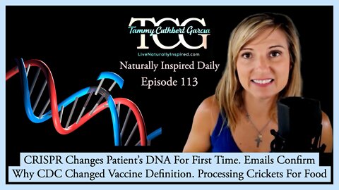 CRISPR Changes Patient's DNA For First Time. Emails Confirm Why CDC Changed Vaccine Definition