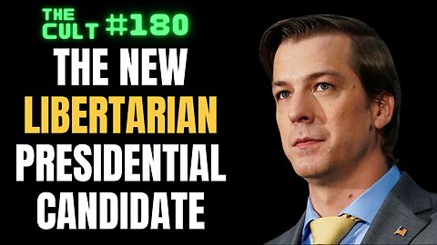 The Cult #180: Is the new Libertarian Presidential candidate Chase Oliver woke? Let's see.