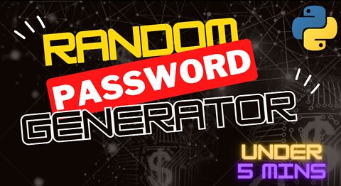 HOW TO CREATE A PYTHON Random Password Generator!!!