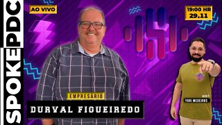 Durval Figueiredo - EMPRESÁRIO - #spokepdc 187