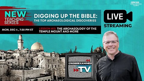 Digging Up the Bible #13: The Archaeology of the Temple Mount and More