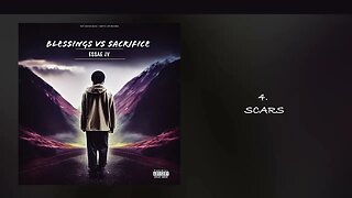 4. Essae Jv - Scars (Blessings Vs Sacrifice Album)