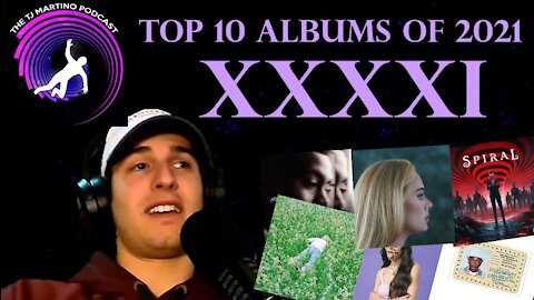 Top 10 Albums of 2021 | Ep. XXXXI