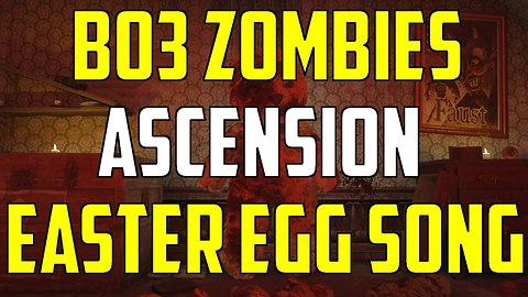 BO3 Zombies Chronicles DLC 5 Ascension Easter Egg Song Guide