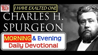 January 23 AM | I HAVE EXALTED ONE | Spurgeon's Morning and Evening | Audio Devotional