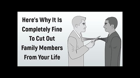 When To Cut Toxic Family Members From Your Life