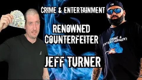 Renowned Counterfeiter Jeffrey Turner details how he made Over 1 million dollars in FAKE 100's