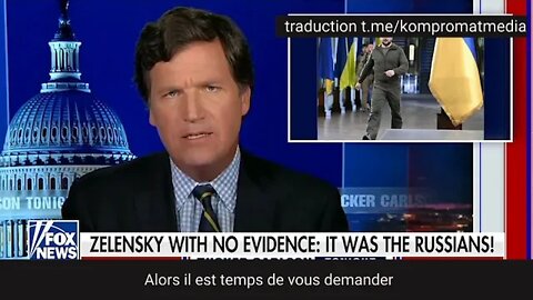 TUCKER CARLSON -Zelensky a continué de mentir à la télévision