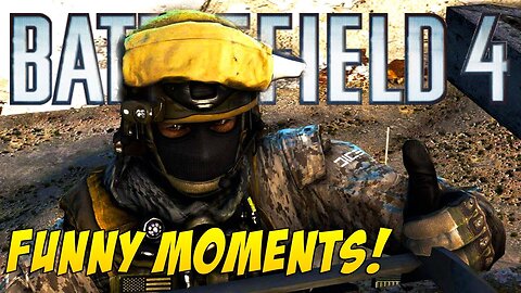 Battlefield 4 - Funny Moments! #3