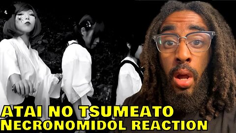 First Time Reaction Necronomidol - Atai No Tsumeato "SCARY AF"