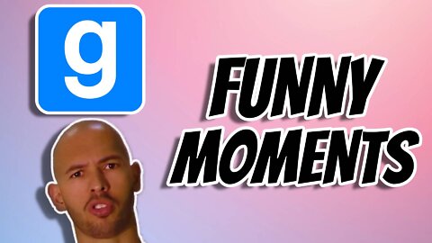 Garry Mod Funny Moments (Andrew Tate Cool)LOL