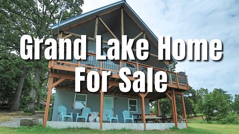 Grand Lake Living - Grove, OK Lakefront Home for Sale