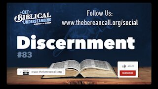 Get Biblical Understanding #83 - Discernment