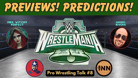 #WrestleMania 40 Preview and Predictions Show! | Pro Wrestling Talk Episode Eight #SmackDown #WWERaw