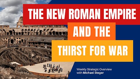 The New Roman Empire and the Thirst for War
