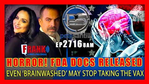 EP 2716-8AM FDA DOCs & BOMBSHELL REVELATIONS MAY CAUSE EVEN THE BRAINWASHED TO STOP TAKING THE VAX