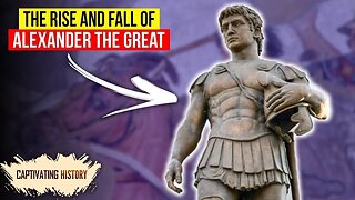 Alexander the Great: The Rise and Fall of a Great Leader