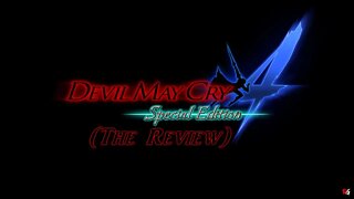 Devil May Cry 4: Special Edition (The Review)