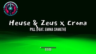Heuse & Zeus x Crona - Pill (feat. Emma Sameth)