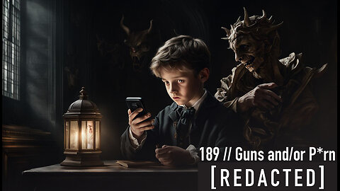 189: Guns and/or P*rn