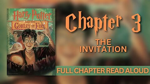 Harry Potter and the Goblet of Fire | Chapter 3: The Invitation