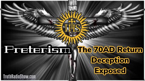 Preterism - The 70AD Return of Christ Deception Debunked : Spiritual Warfare Friday