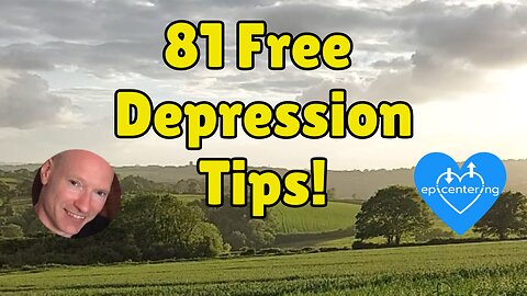 81+ Free + Short "Depression Tips" To Help Understand And Heal Depression. 💙