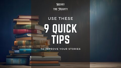 Ep 48 - 9 quick tips to improve your Storytelling