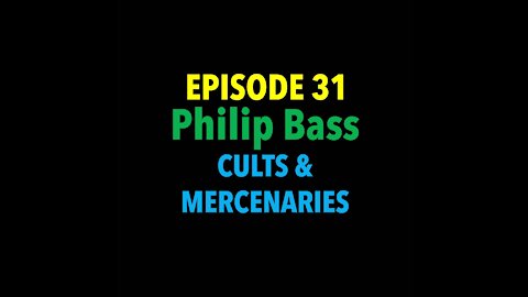 TPC #31: Philip Bass (Cults and Mercenaries)