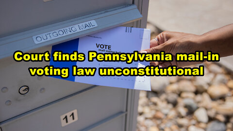 Court finds Pennsylvania mail-in voting law unconstitutional - Just the News Now with Madison Foglio