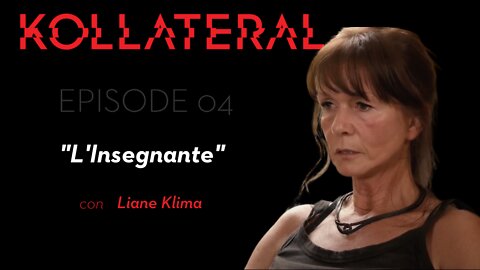 KOLLATERAL #4 | L'insegnante