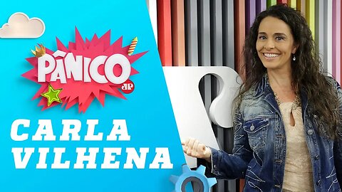 Carla Vilhena - Pânico - 08/04/19