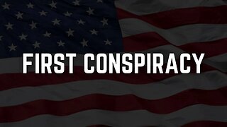 First Conspiracy In American History