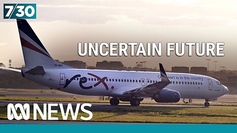 Rex Airlines' future is uncertain | 7.30