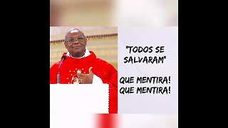 Todos se salvaram! que mentira! | Padre José Augusto