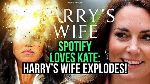 Spotify Loves Kate : Harry´s Wife Explodes ! (Meghan Markle)