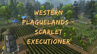 Kal's Hunting Logs 240 - Western Plaguelands - Scarlet Executioner
