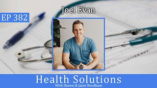 EP 382: Joel Evan ~ From First Responder to Family Leader: The Journey to Elite Husband and Dad