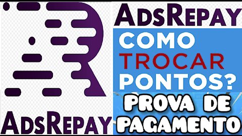 [ AdsRepay ] Como trocar os pontos de vídeos por pontos AdsRepay | Prova de Pagamento | Home Office