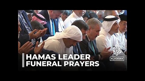 Funeral prayers for Ismail Haniyeh: Hundreds of mourners attend service in Doha