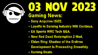 Gaming News | Sony | EA Sports WRC | RDR 2 Mod | Elden Ring DLC | deals | 03 NOV 2023