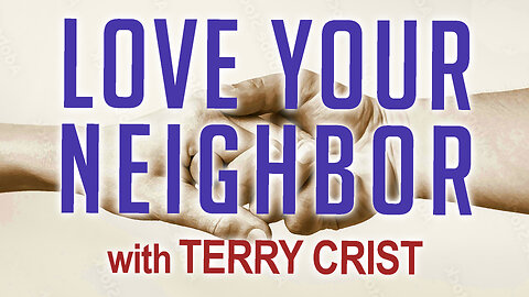 Love Your Neighbor - Terry Crist on LIFE Today Live