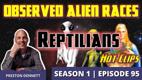 Observed Alien Races | Reptilians (Hot Clip)